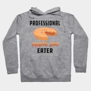 Apple Pie - Professional apple pie eater Hoodie